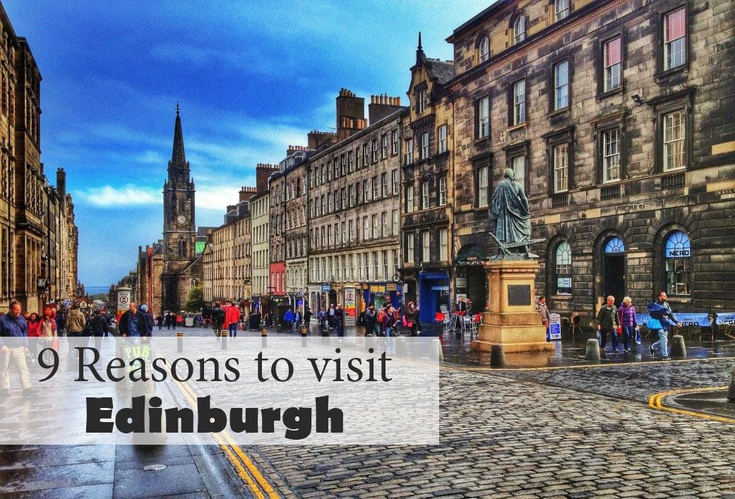 9 Reasons to visit Edinburgh